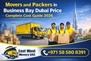 Best movers and packers in Business Bay Dubai by East West Movers UAE showing professional moving team, packing boxes, and moving truck